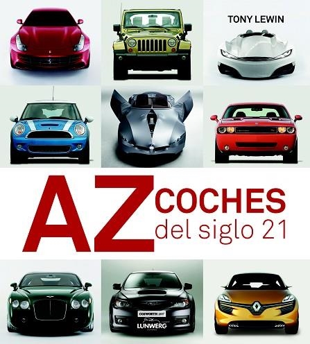 AZ COCHES DEL SIGLO 21 | 9788497858335 | LEWIN,TONY | Libreria Geli - Librería Online de Girona - Comprar libros en catalán y castellano