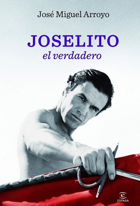 JOSELITO EL VERDADERO | 9788467002843 | ARROYO,JOSÉ MIGUEL | Llibreria Geli - Llibreria Online de Girona - Comprar llibres en català i castellà