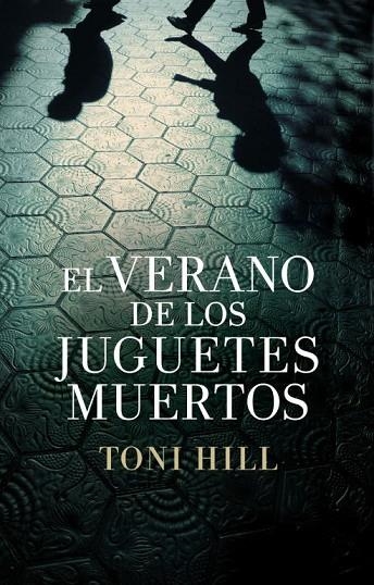 EL VERANO DE LOS JUGUETES MUERTOS | 9788425347832 | HILL,TONI | Llibreria Geli - Llibreria Online de Girona - Comprar llibres en català i castellà