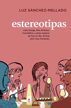 ESTEREOTIPAS | 9788401347771 | SANCHEZ-MELLADO,LUZ | Libreria Geli - Librería Online de Girona - Comprar libros en catalán y castellano