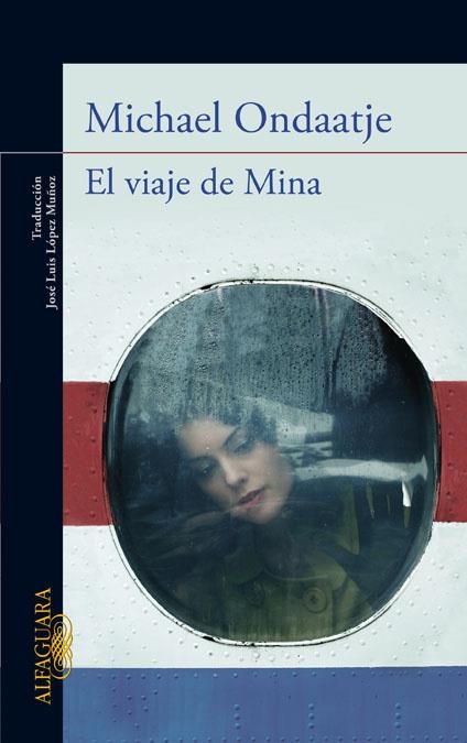 EL VIAJE DE MINA | 9788420411446 | ONDAATJE,MICHAEL | Libreria Geli - Librería Online de Girona - Comprar libros en catalán y castellano
