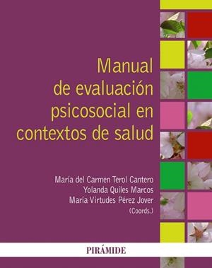 MANUAL DE EVALUACIÓN PSICOSOCIAL EN CONTEXTOS DE SALUD | 9788436826371 | TEROL CANTERO, CARMEN/QUILES MARCOS, YOLANDA/PÉREZ JOVER, Mª VIRTUDES | Llibreria Geli - Llibreria Online de Girona - Comprar llibres en català i castellà