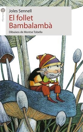 EL FOLLET BAMBALAMBÀ | 9788415095620 | SENNELL,JOLES | Libreria Geli - Librería Online de Girona - Comprar libros en catalán y castellano