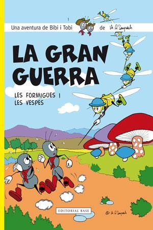 BIBI I TOBI-1.LA GRAN GUERRA.LES FORMIGUES I LES VESPES | 9788415267584 | SAYRACH,M.A. | Libreria Geli - Librería Online de Girona - Comprar libros en catalán y castellano