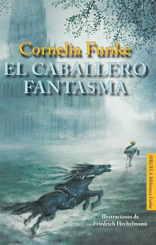 EL CABALLERO FANTASMA | 9788498416466 | FUNKE,CORNELIA | Libreria Geli - Librería Online de Girona - Comprar libros en catalán y castellano