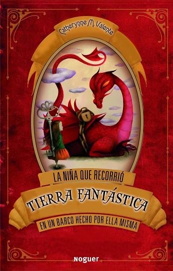 LA NIÑA QUE RECORRIÓ TIERRA FANTÁSTICA EN UN BARCO HECHO POR ELLA MISMA | 9788427901476 | VALENTE,CATHERINE M. | Libreria Geli - Librería Online de Girona - Comprar libros en catalán y castellano