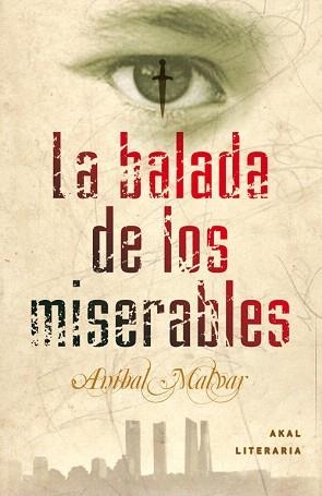 LA BALADA DE LOS MIRSERABLES | 9788446035435 | MALVAR,ANAIBAL | Libreria Geli - Librería Online de Girona - Comprar libros en catalán y castellano