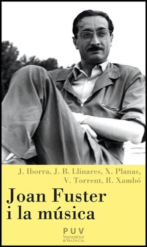 JOAN FUSTER I LA MÚSICA | 9788437081304 | IBORRA/LLINARES/PLANAS/TORRENT/XAMBÓ | Libreria Geli - Librería Online de Girona - Comprar libros en catalán y castellano