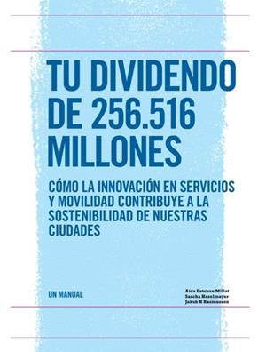 TU DIVIDENDO DE 256.516 MILLONES | 9788447534715 | ESTEBAN MILLAT,AIDA/HASELMAYER,SASCHA/RASMUSSEN ,JAKOB H. | Llibreria Geli - Llibreria Online de Girona - Comprar llibres en català i castellà