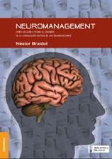 NEUROMANAGEMENT.COMO UTILIZAR A PLENO EL CEREBRO EN LA CONDUCCION EXISTOSA DE LAS ORGANIZACIONES | 9789506411558 | BRAIDOT,NESTOR | Libreria Geli - Librería Online de Girona - Comprar libros en catalán y castellano