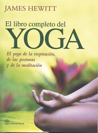 EL LIBRO COMPLETO DEL YOGA | 9788492773008 | HEWITT,JAMES | Libreria Geli - Librería Online de Girona - Comprar libros en catalán y castellano