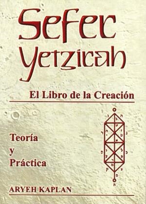 SEFER YETZIRAH EL LIBRO DE LA CREACION.TEORIA Y PRACTICA | 9788495593061 | KAPLAN,ARYEH | Llibreria Geli - Llibreria Online de Girona - Comprar llibres en català i castellà