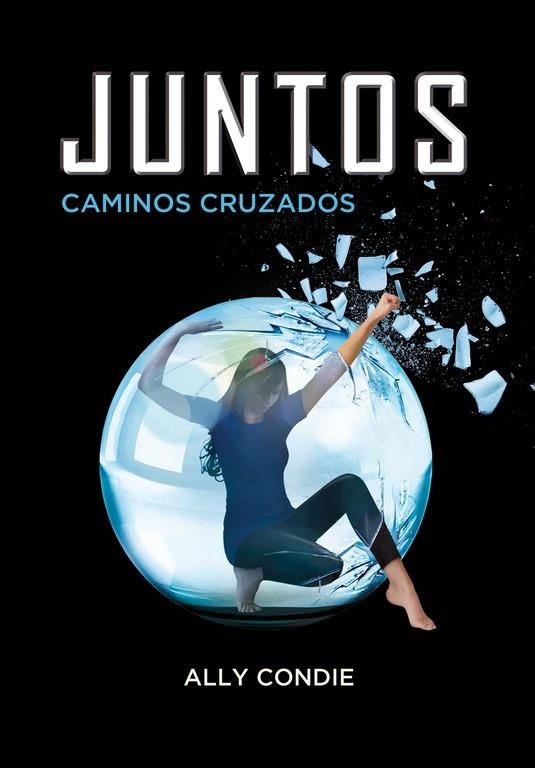 JUNTOS.CAMINOS CRUZADOS | 9788484418634 | CONDIE,ALLY | Libreria Geli - Librería Online de Girona - Comprar libros en catalán y castellano