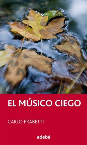 EL MUSICO CIEGO | 9788468304199 | FABRETTI,CARLO | Llibreria Geli - Llibreria Online de Girona - Comprar llibres en català i castellà