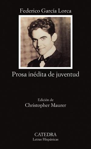 PROSA INEDITA DE JUVENTUD | 9788437612522 | GARCIA LORCA,FEDERICO | Libreria Geli - Librería Online de Girona - Comprar libros en catalán y castellano