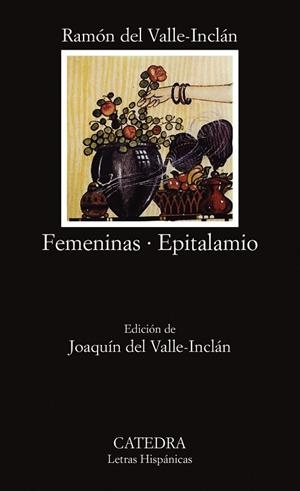 FEMENINAS/EPITALAMIO | 9788437611211 | DEL VALLE-INCLÁN,RAMÓN | Libreria Geli - Librería Online de Girona - Comprar libros en catalán y castellano
