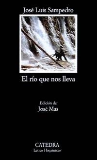 EL RIO QUE NOS LLEVA | 9788437614014 | SAMPEDRO,JOSÉ LUIS | Libreria Geli - Librería Online de Girona - Comprar libros en catalán y castellano