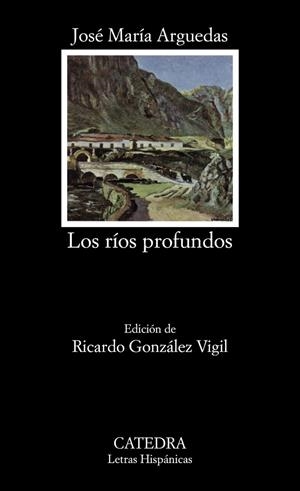 LOS RÍOS PROFUNDOS | 9788437613215 | ARGUEDAS,JOSÉ MARÍA | Llibreria Geli - Llibreria Online de Girona - Comprar llibres en català i castellà