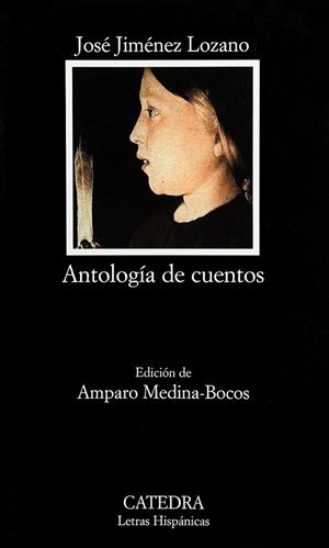 ANTOLOGÍA DE CUENTOS - JOSÉ JIMÉNEZ LOZANO | 9788437622057 | JIMÉNEZ LOZANO,JOSÉ | Libreria Geli - Librería Online de Girona - Comprar libros en catalán y castellano