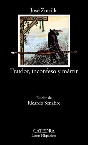 TRAIDOR,INCONFESO Y MÁRTIR | 9788437625591 | ZORRILLA,JOSÉ | Libreria Geli - Librería Online de Girona - Comprar libros en catalán y castellano