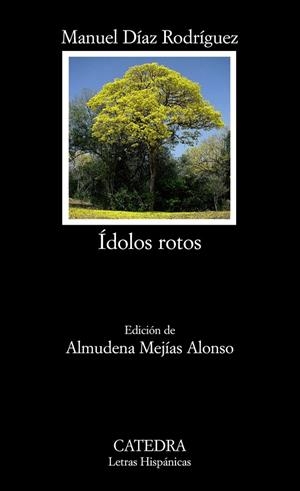 ÍDOLOS ROTOS | 9788437625515 | DÍAZ RODRÍGUEZ,MANUEL | Llibreria Geli - Llibreria Online de Girona - Comprar llibres en català i castellà