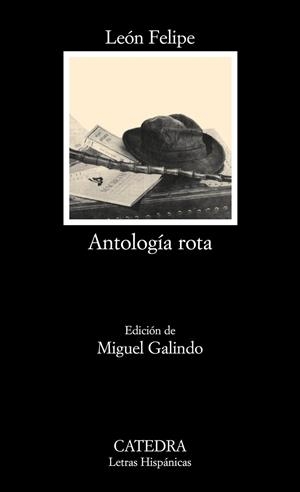 ANTOLOGIA ROTA - LEÓN FELIPE | 9788437624389 | FELIPE,LEÓN | Libreria Geli - Librería Online de Girona - Comprar libros en catalán y castellano