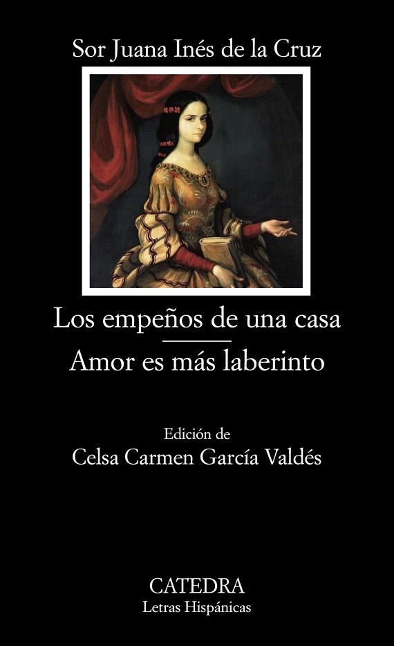 LOS EMPEÑOS DE UNA CASA / AMOR ES MÁS LABERINTO | 9788437626475 | DE LA CRUZ,SOR JUANA INÉS | Llibreria Geli - Llibreria Online de Girona - Comprar llibres en català i castellà