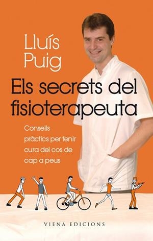 ELS SECRETS DEL FISIOTERAPEUTA | 9788483306901 | PUIG TORREGROSA,LLUÍS | Llibreria Geli - Llibreria Online de Girona - Comprar llibres en català i castellà