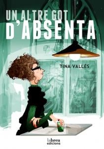 UN ALTRE GOT D'ABSENTA | 9788493963217 | VALLES,TINA | Libreria Geli - Librería Online de Girona - Comprar libros en catalán y castellano