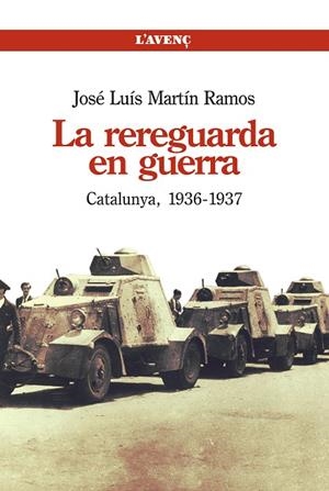 LA REREGUARDA EN GUERRA. CATALUNYA, 1936-1937 | 9788488839626 | MARTÍN RAMOS,JOSÉ LUIS | Libreria Geli - Librería Online de Girona - Comprar libros en catalán y castellano