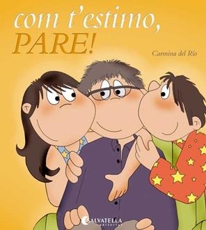 COM T'ESTIMO,PARE! | 9788484126577 | DEL RIO GALVE,CARMINA | Llibreria Geli - Llibreria Online de Girona - Comprar llibres en català i castellà