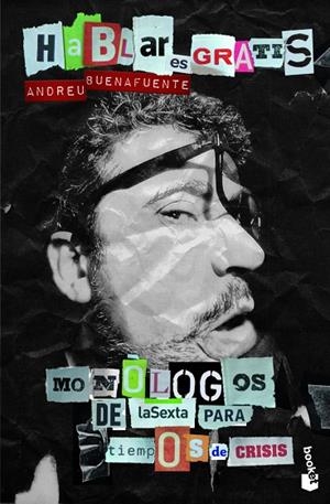 HABLAR ES GRATIS | 9788408004226 | BUENAFUENTE,ANDREU | Libreria Geli - Librería Online de Girona - Comprar libros en catalán y castellano