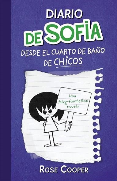DIARIO DE SOFIA DESDE EL CUARTO DE BAÑO DE CHICOS | 9788420412948 | COOPER,ROSE | Llibreria Geli - Llibreria Online de Girona - Comprar llibres en català i castellà