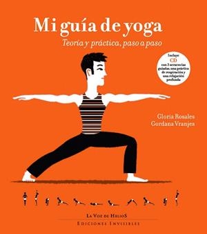 MI GUÍA DE YOGA.TEORÍA Y PRÁCTICA,PASO A PASO | 9788493910679 | ROSALES,GLORIA/VRANJES,GORDANA | Llibreria Geli - Llibreria Online de Girona - Comprar llibres en català i castellà