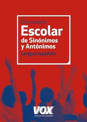 DICCIONARIO ESCOLAR DE SINÓNIMOS Y ANTÓNIMOS DE LA  LENGUA ESPAÑOLA | 9788499740423 | Libreria Geli - Librería Online de Girona - Comprar libros en catalán y castellano