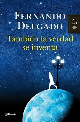 TAMBIÉN LA VERDAD SE INVENTA | 9788408004103 | DELGADO,FERNANDO | Libreria Geli - Librería Online de Girona - Comprar libros en catalán y castellano