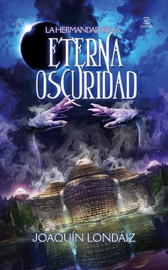 LA HERMANDAD DE LA ETERNA OSCURIDAD | 9788467006698 | LONDÁIZ MONTIEL,JOAQUIN | Libreria Geli - Librería Online de Girona - Comprar libros en catalán y castellano