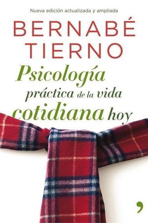 PSICOLOGÍA PRÁCTICA DE LA VIDA COTIDIANA HOY | 9788499981093 | TIERNO,BERNABE | Llibreria Geli - Llibreria Online de Girona - Comprar llibres en català i castellà