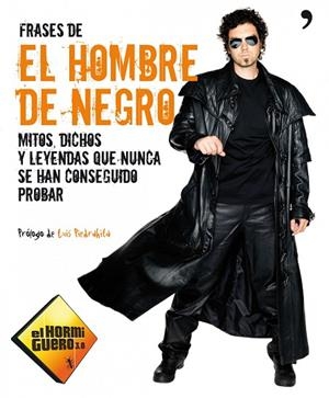 FRASES DE EL HOMBRE DE NEGRO | 9788499981086 | EL HORMIGUERO 3.0 | Llibreria Geli - Llibreria Online de Girona - Comprar llibres en català i castellà