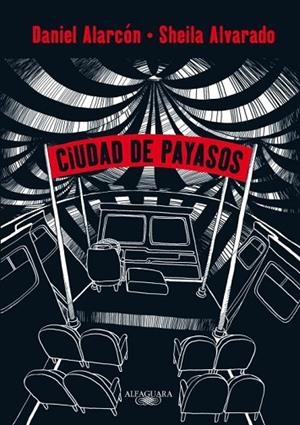 CIUDAD DE PAYASOS | 9788420411491 | ALARCÓN,DANIEL/ALVARADO,SHEILA | Llibreria Geli - Llibreria Online de Girona - Comprar llibres en català i castellà