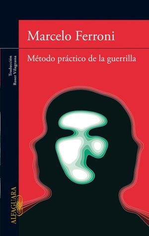 MÉTODO PRÁCTICO DE LA GUERRILLA - CHE GUEVARA A BOLÍVIA | 9788420474977 | FERRONI,MARCELO | Llibreria Geli - Llibreria Online de Girona - Comprar llibres en català i castellà