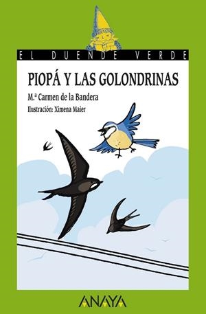 PIOPÁ Y LAS GOLONDRINAS | 9788467829129 | DE LA BANDERA,Mª DEL CARMEN/MAIER,XIMENA (IL) | Libreria Geli - Librería Online de Girona - Comprar libros en catalán y castellano