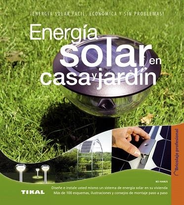 ENERGIA SOLAR EN CASA Y JARDIN | 9788499281612 | HANUS, BO | Libreria Geli - Librería Online de Girona - Comprar libros en catalán y castellano