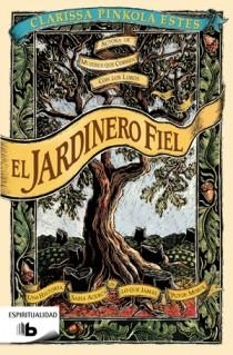 EL JARDINERO FIEL | 9788498726343 | PINKOLA ESTES,CLARISSA | Llibreria Geli - Llibreria Online de Girona - Comprar llibres en català i castellà
