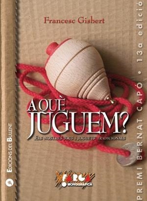 A QUE JUGUEM?ELS NOSTRES JOCS I JOGUETS TRADICIONALS | 9788499040929 | GISBERT,FRANCESC | Llibreria Geli - Llibreria Online de Girona - Comprar llibres en català i castellà