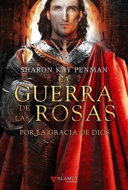 LA GUERRA DE LAS ROSAS-3.POR LA GRACIA DE DIOS | 9788498890600 | KAY PENMAN,SHARON | Llibreria Geli - Llibreria Online de Girona - Comprar llibres en català i castellà