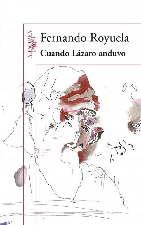 CUANDO LÁZARO ANDUVO | 9788420412733 | ROYUELA,FERNANDO | Libreria Geli - Librería Online de Girona - Comprar libros en catalán y castellano