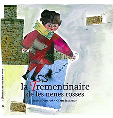 LA TREMENTINAIRE DE LES NENES ROSSES | 9788461393985 | DOMENJO COLL,ISIDRE | Libreria Geli - Librería Online de Girona - Comprar libros en catalán y castellano