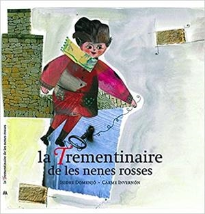 LA TREMENTINAIRE DE LES NENES ROSSES | 9788461393985 | DOMENJO COLL,ISIDRE | Libreria Geli - Librería Online de Girona - Comprar libros en catalán y castellano