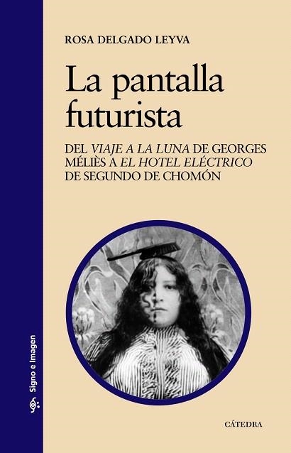 LA PANTALLA FUTURISTA | 9788437630021 | DELGADO LEYVA,ROSA | Llibreria Geli - Llibreria Online de Girona - Comprar llibres en català i castellà